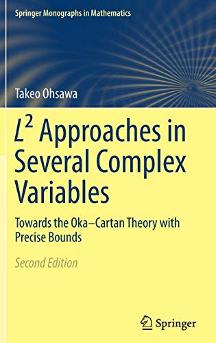 L² Approaches in Several Complex Variables: Towards the Oka–Cartan Theory with Precise Bounds (Springer Monographs in Mathematics)