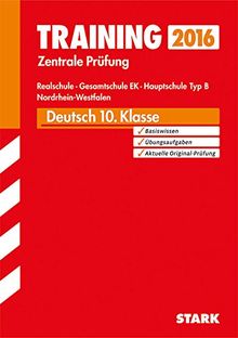 Training Zentrale Prüfung Realschule/Hauptschule Typ B NRW - Deutsch: Realschule, Gesamtschule EK Hauptschule Typ B