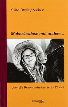 Mukoviszidose mal anders: … oder die Besonderheit unseres Kindes