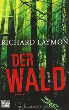 Der Wald: Roman von Laymon, Richard | Buch | Zustand gut