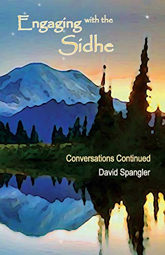 David Spangler Engaging With The Sidhe, Conversations Continued