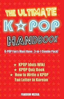 The Ultimate KPOP Handbook: KPOP Fan's Must Have : 3-in-1 Combo Pack