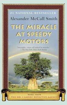 The Miracle at Speedy Motors: More from the No. 1 Ladies' Detective Agency