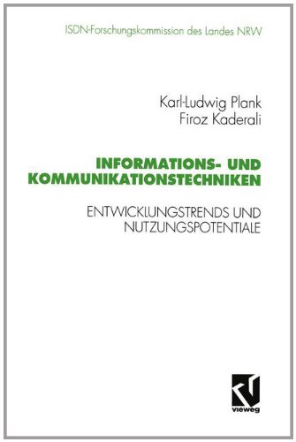 Informations- und Kommunikationstechniken. Entwicklungstrends und Nutzungspotentiale