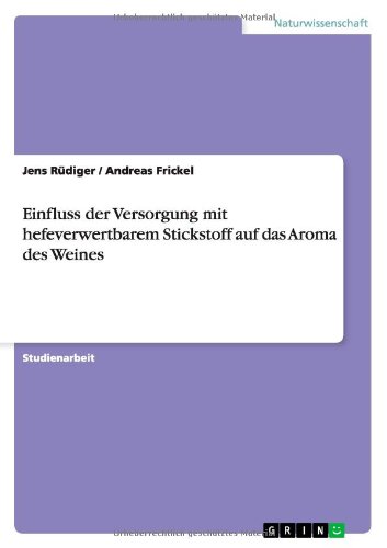 Einfluss der Versorgung mit hefeverwertbarem Stickstoff auf das Aroma des Weines
