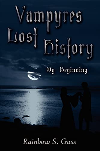 Vampyres Lost History: My Beginning