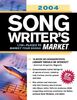 2004 Song Writer's Market: 1700 + Places to Market Your Songs