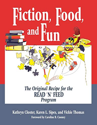Fiction, Food, and Fun: The Original Recipe for the Read 'n' Feed Program