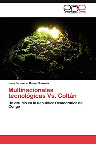 Multinacionales tecnológicas Vs. Coltán: Un estudio en la República Democrática del Congo