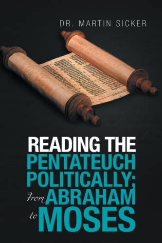 Reading the Pentateuch Politically; From Abraham to Moses