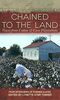 Chained to the Land: Voices from Cotton & Cane Plantations (Real Voices, Real History)
