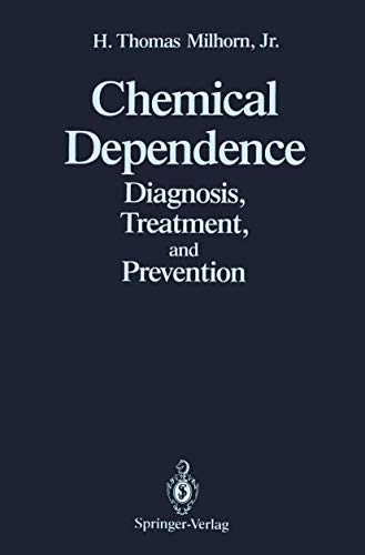 Chemical Dependence: Diagnosis, Treatment, and Prevention