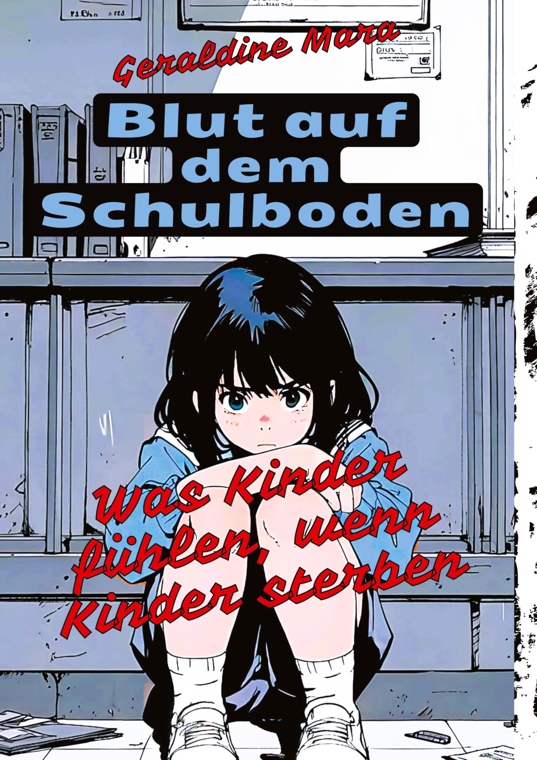 Blut auf dem Schulboden: Was Kinder fühlen, wenn Kinder sterben