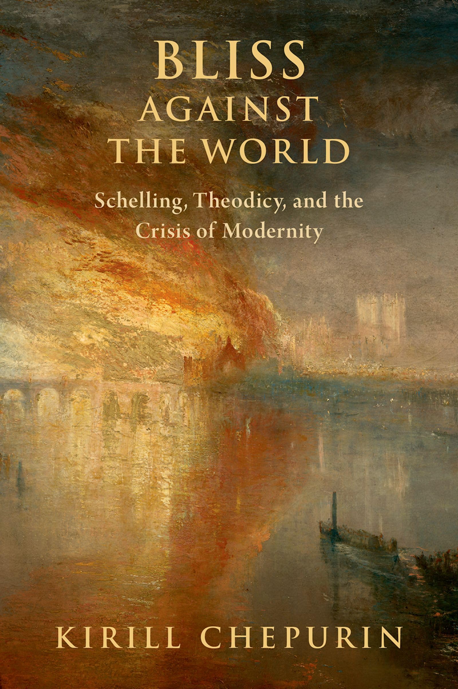 Bliss Against the World: Schelling, Theodicy, and the Crisis of Modernity (American Academy of Religion Reflection and Theory in the Study of Religion)