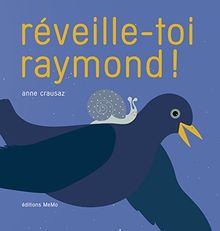 Réveille-toi Raymond !