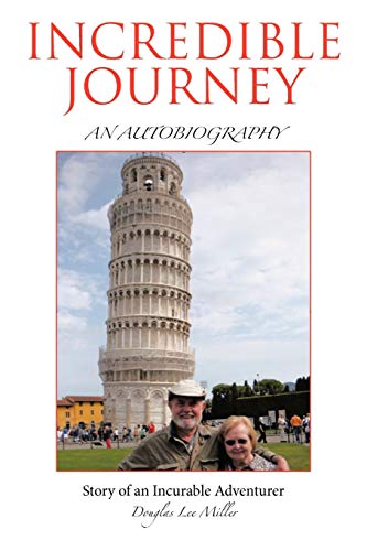Incredible Journey: Story Of An Incurable Adventurer