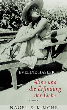 Aline und die Erfindung der Liebe: Roman