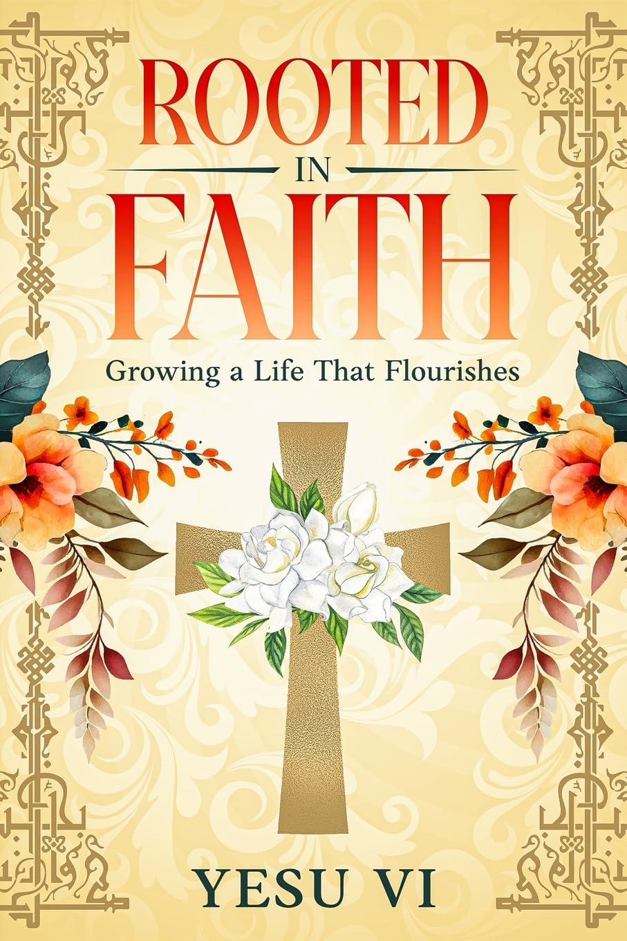 Rooted in Faith: Growing a Life That Flourishes