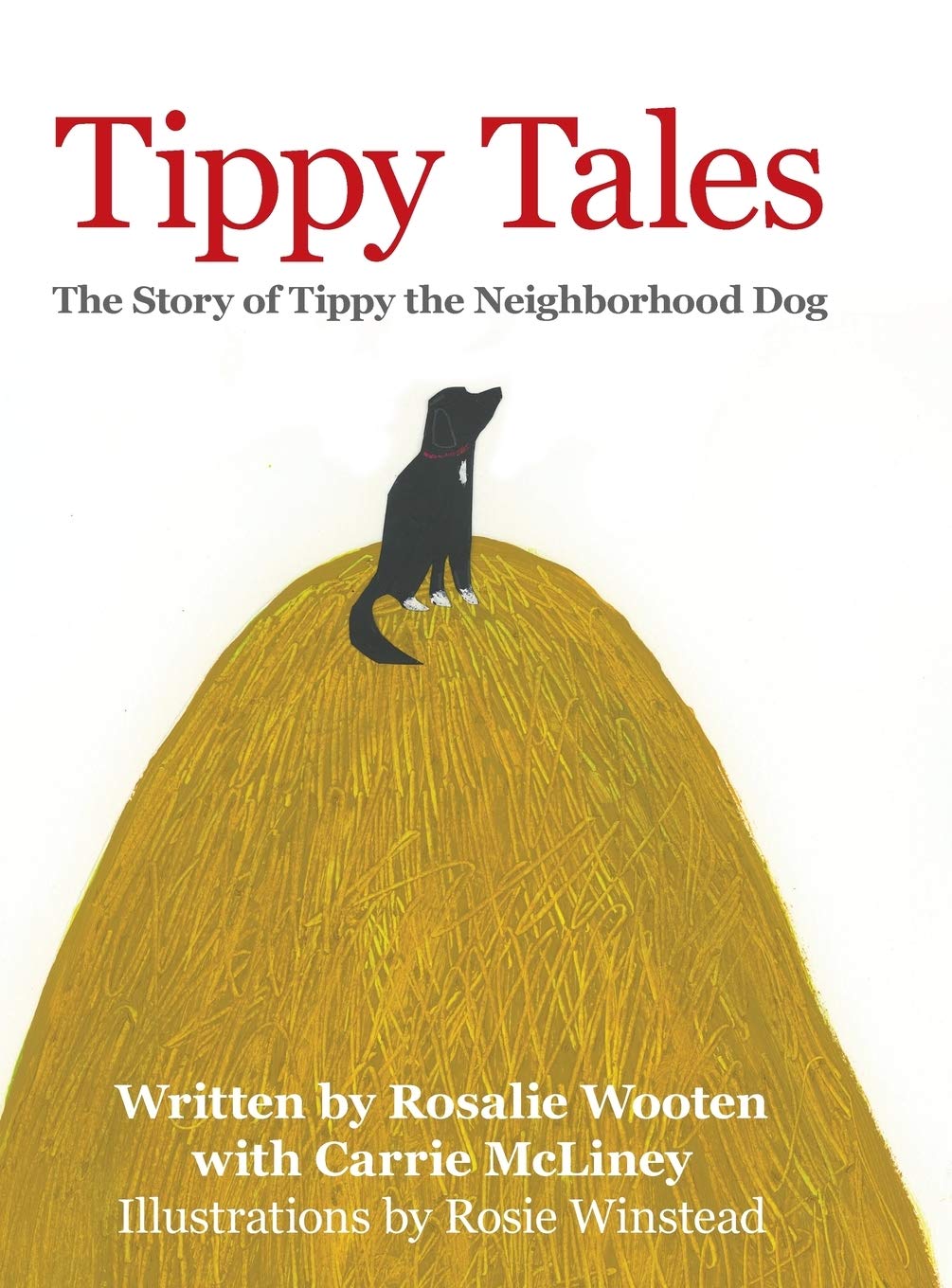 Tippy Tales: The Story of Tippy the Neighborhood Dog