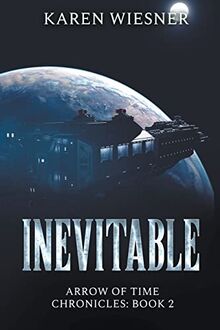 Inevitable (Arrow of Time Chronicles)