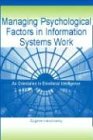 Managing Psychological Factors in Information Systems Work: An Orientation to Emotional Intelligence