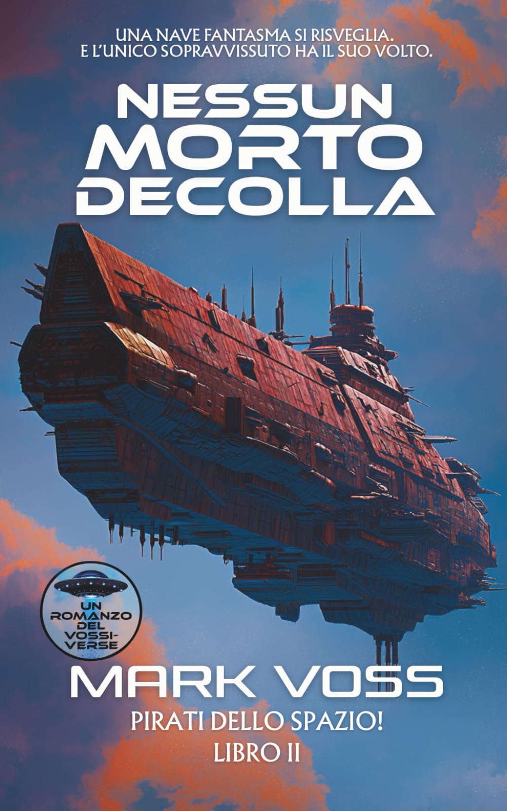 Nessun Morto Decolla: Un mistero di fantascienza (Pirati dello Spazio!, Band 2)