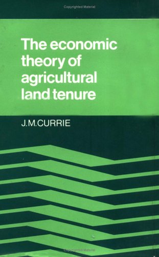The Economic Theory of Agricultural Land Tenure