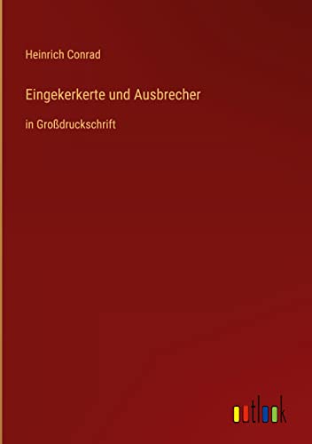 Eingekerkerte und Ausbrecher: in Großdruckschrift