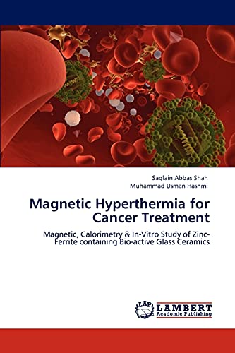 Magnetic Hyperthermia for Cancer Treatment: Magnetic, Calorimetry & In-Vitro Study of Zinc-Ferrite containing Bio-active Glass Ceramics