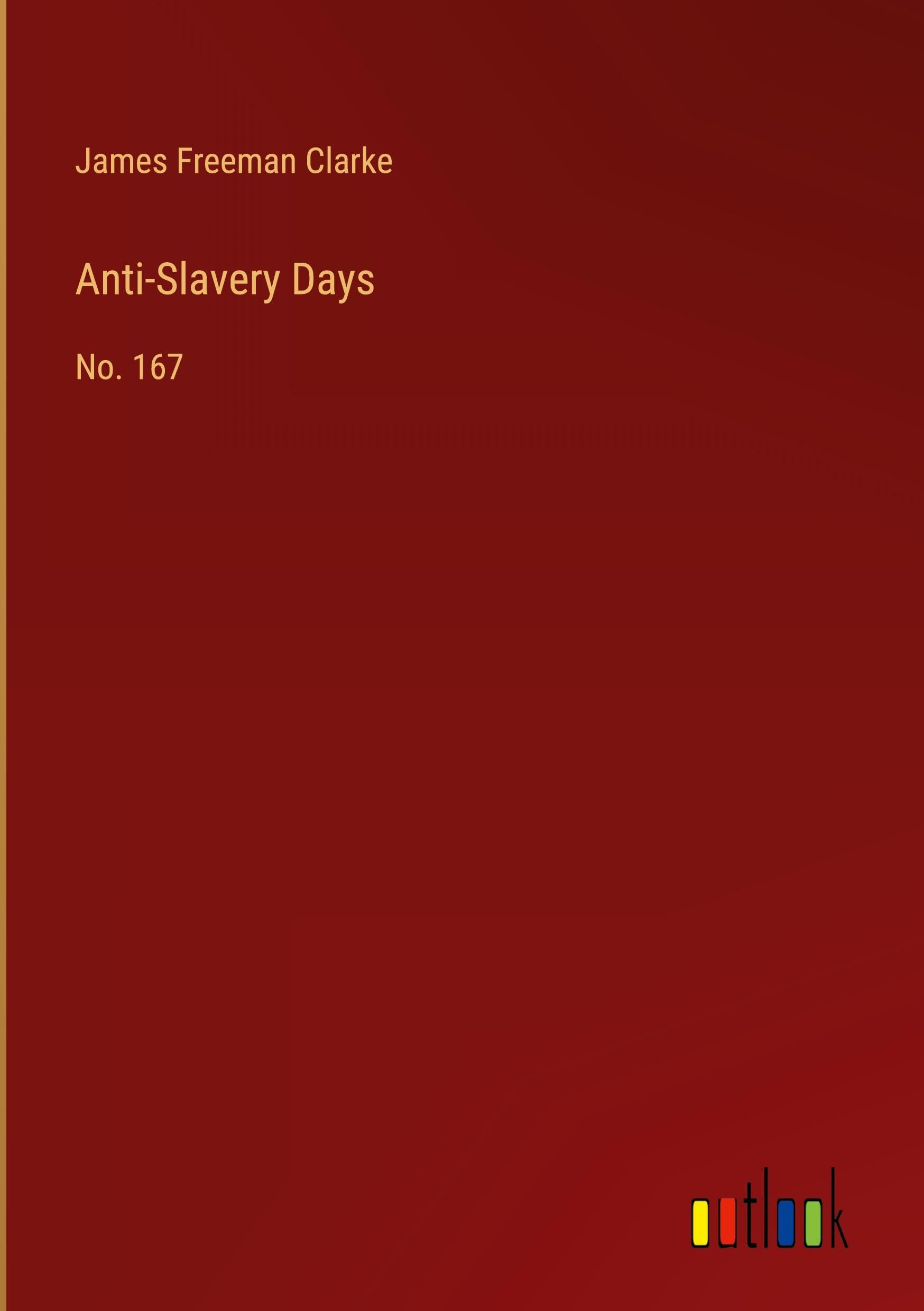 Anti-Slavery Days: No. 167
