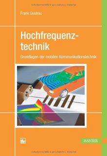 Hochfrequenztechnik: Grundlagen der mobilen Kommunikationstechnik