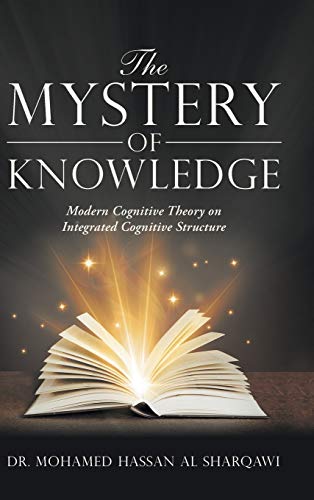The Mystery of Knowledge: Modern Cognitive Theory on Integrated Cognitive Structure¿