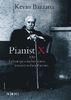 Pianist X: Die Lebensgeschichte eines exzentrischen Genies