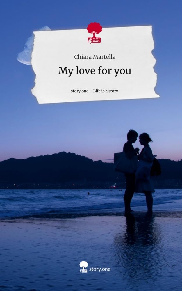 My love for you. Life is a Story - story.one: DE