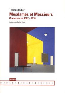 Mesdames et messieurs : conférences 1982-2010