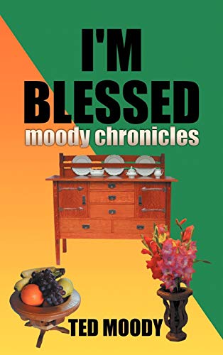 I'm Blessed: Moody Chronicles