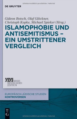 Islamophobie und Antisemitismus - ein umstrittener Vergleich (Europ Isch-J Dische Studien Kontroversen)