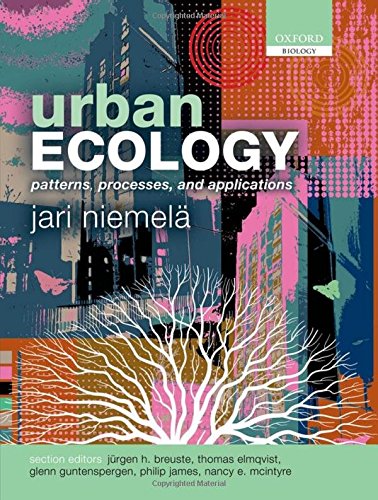 Urban Ecology: Patterns, Processes, and Applications