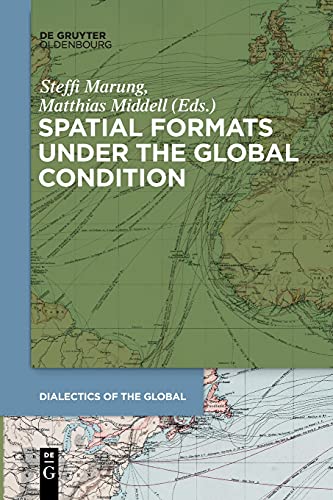 Spatial Formats under the Global Condition (Dialectics of the Global, 1)