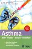 Asthma - Mehr wissen, besser verstehen: Alles über Auslöser, Formen und die wirksamsten Therapien