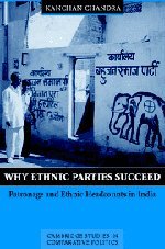 Why Ethnic Parties Succeed: Patronage and Ethnic Head Counts in India (Cambridge Studies in Comparative Politics)
