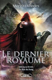 Le dernier royaume. Vol. 2. Le roi du sang