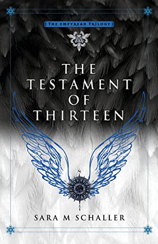 The Testament of Thirteen (The Empyrean Trilogy, Band 3)