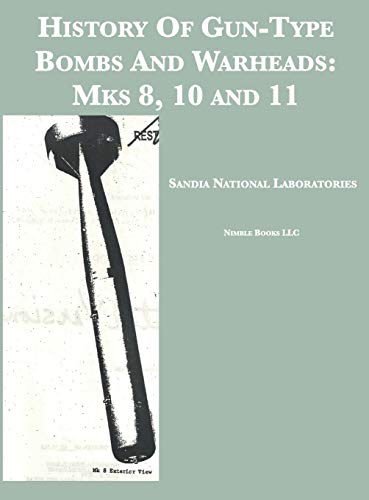 History Of Gun-Type Bombs And Warheads: Mks 8, 10 and 11