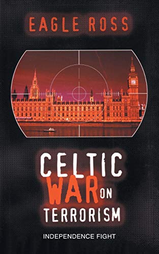 Celtic War on Terrorism: Independence Fight