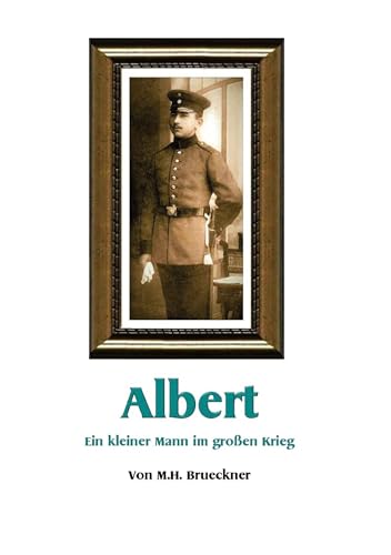 Albert: Ein kleiner Mann im großen Krieg