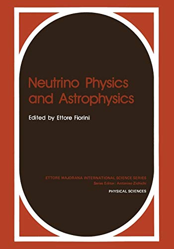 Neutrino Physics and Astrophysics (Ettore Majorana International Science Series, 12, Band 12)