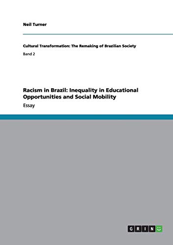 Racism in Brazil: Inequality in Educational Opportunities and Social Mobility