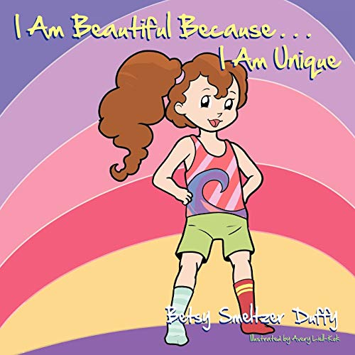 I Am Beautiful Because . . . I Am Unique