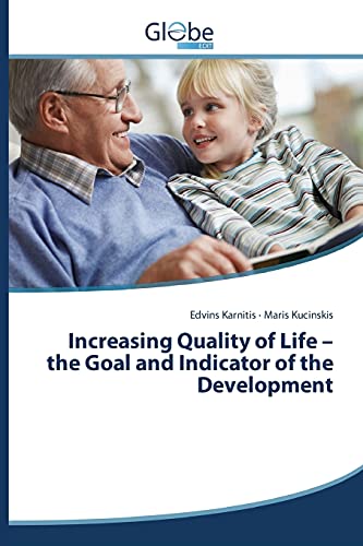 Increasing Quality of Life – the Goal and Indicator of the Development